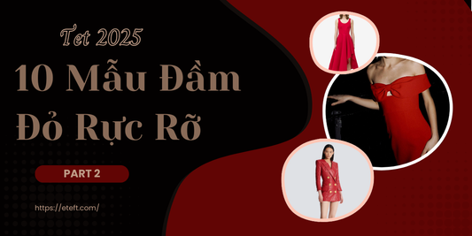 10 Mẫu Đầm Đỏ Rực Rỡ Cho Mùa Tết 2025 (Phần 2)