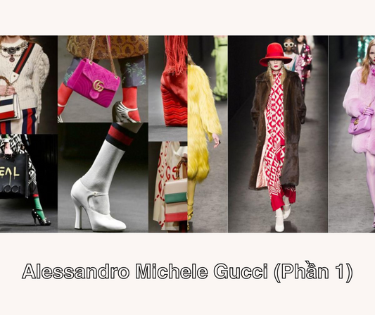 6 BST Đánh Dấu Sự Tài Ba Của NTK Alessandro Michele Tại Gucci (Phần 1)