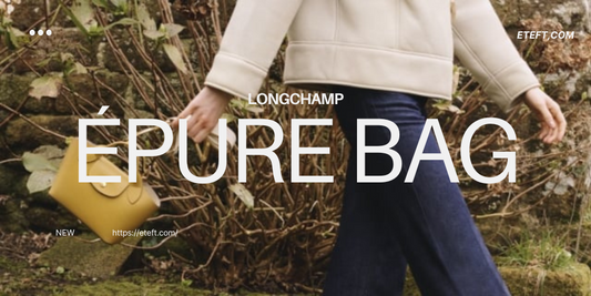 Épure - Sự Tiến Hóa Mới Mẻ Cho Các Mẫu Túi Thường Ngày Của Longchamp