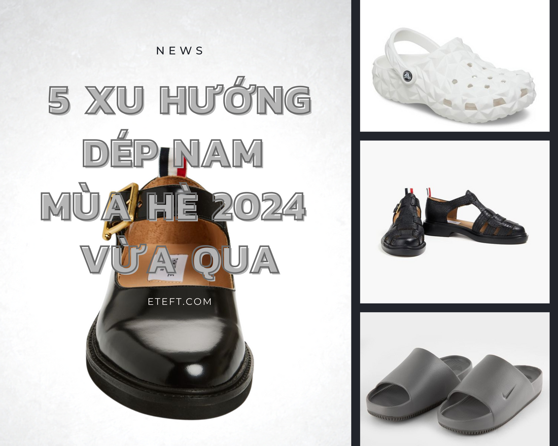 Cập Nhật 5 Xu Hướng Dép Nam Mùa Hè 2024 Vừa Qua