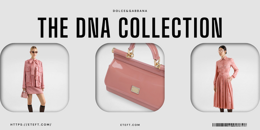 Dolce & Gabbana Khai Xuân Cùng BST DNA SS2025