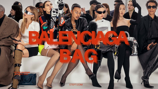 Balenciaga Bag: Tại sao các dòng túi của Balenciaga luôn gây sốt giới trẻ toàn cầu?
