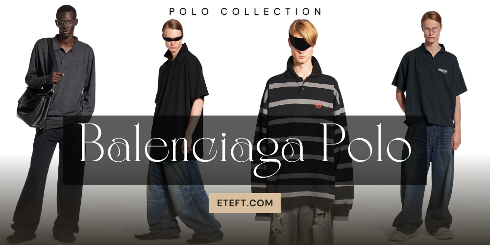 Balenciaga Polo: Chất Cá Tính Riêng Không Hòa Lẫn