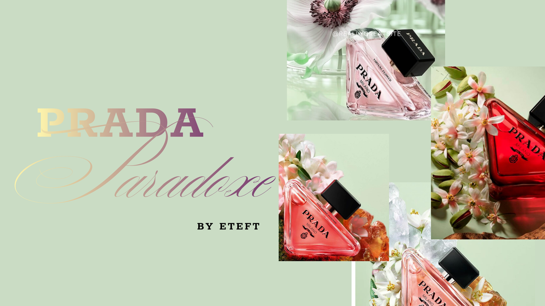 Bộ Sưu Tập Nước Hoa Prada Paradoxe: Trải Nghiệm Chuẩn Mùi Hương Ngọt – Clean – Sang