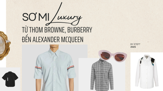 Gợi Ý Sơ Mi Luxury Từ Thom Browne, Burberry Đến Alexander McQueen – Tuyên Ngôn Phong Cách Đẳng Cấp