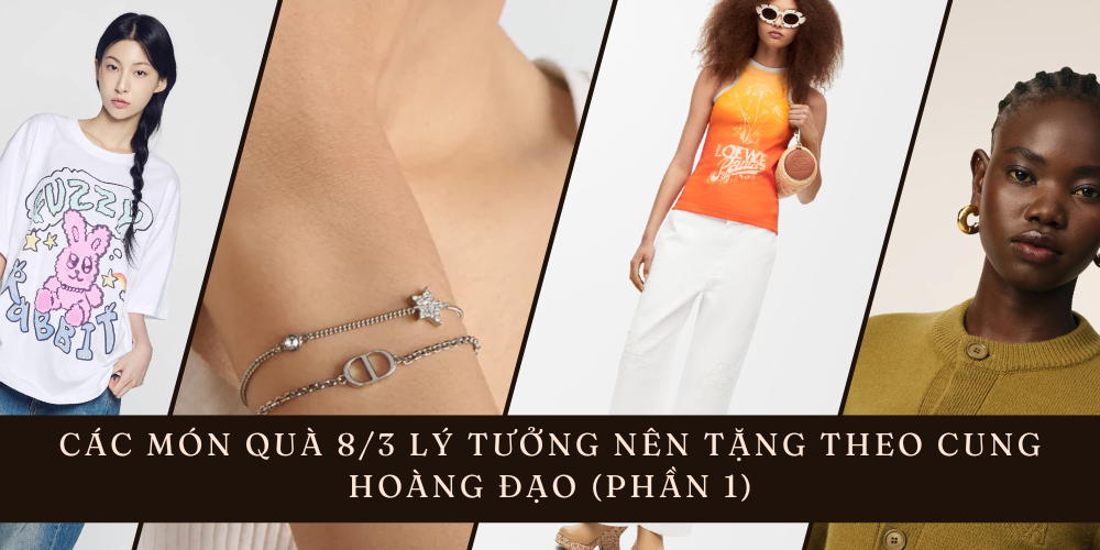 Gợi Ý Các Món Quà 8/3 Lý Tưởng Nên Tặng Theo Cung Hoàng Đạo
