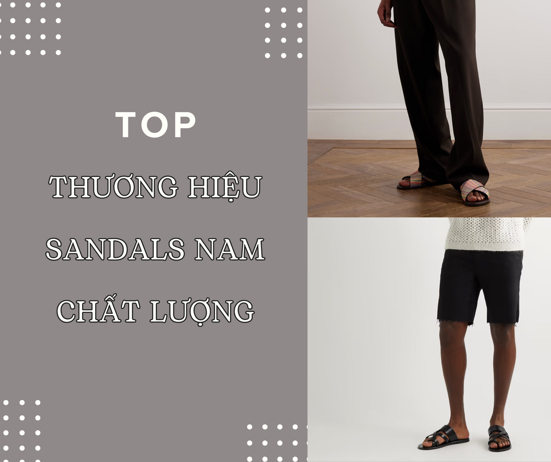 Top Các Thương Hiệu Cung Cấp Những Đôi Sandals Nam Chất Lượng