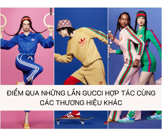 Điểm Qua Những Lần Gucci Hợp Tác Cùng Các Thương Hiệu Khác