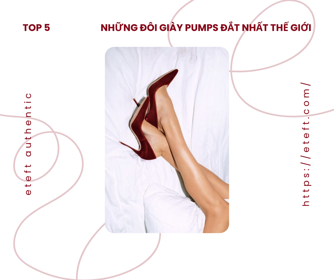 Top 5 - Những Đôi Giày Pumps Đắt Nhất Thế Giới