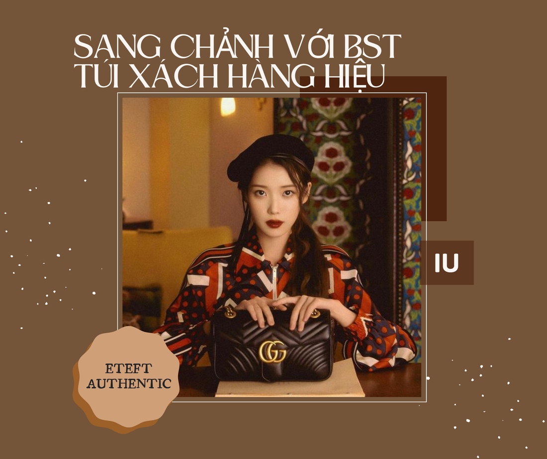 Sang Chảnh Với BST Túi Xách Hàng Hiệu Của “Em Gái Quốc Dân” - IU