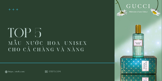 5 Mẫu Nước Hoa Unisex Cho Cả Chàng Và Nàng