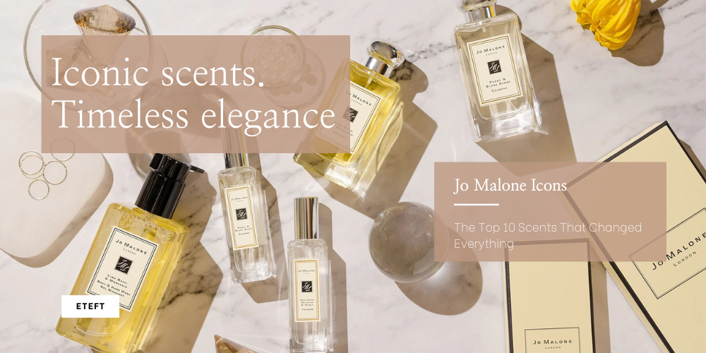 10 Chai Nước Hoa Jo Malone Nổi Tiếng Nhất Mà Ai Cũng Nên Thử Một Lần
