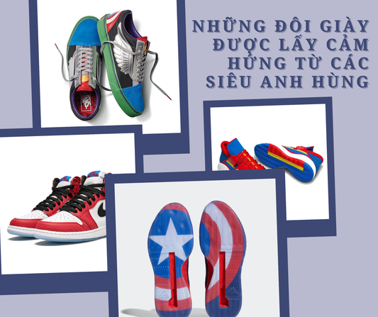 Những Đôi Giày Được Lấy Cảm Hứng Từ Các Siêu Anh Hùng