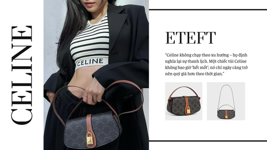 Đầu Tư Túi Celine: Tại Sao Đây Là Lựa Chọn Thông Minh Cho Tín Đồ Hàng Hiệu?
