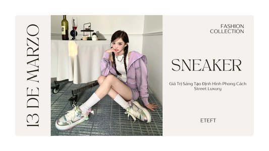 13De Marzo Sneaker – Giá Trị Sáng Tạo Định Hình Phong Cách Street Luxury