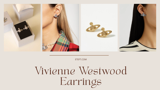 Giá Trị Của Vivienne Westwood Earrings Trong Thế Giới Thời Trang Luxury