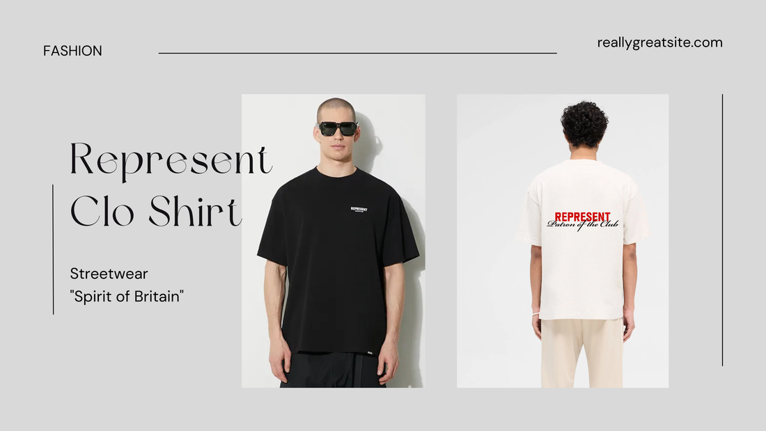 Represent Clo Shirt: Từ chất liệu đến form dáng dòng áo thun Streetwear cao cấp