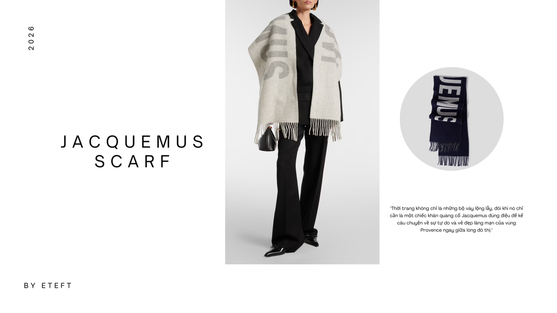 Jacquemus Scarf: Cận cảnh chiếc khăn quàng cổ "làm mưa làm gió" mùa lễ hội