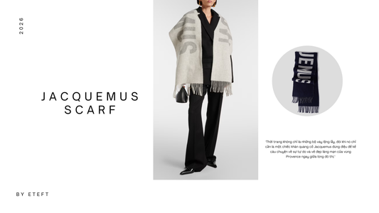 Jacquemus Scarf: Cận cảnh chiếc khăn quàng cổ "làm mưa làm gió" mùa lễ hội