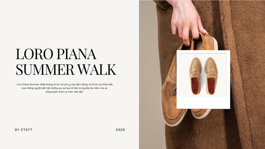 Loro Piana Summer Walk: Tại sao đôi giày lười này lại được giới thượng lưu săn đón?
