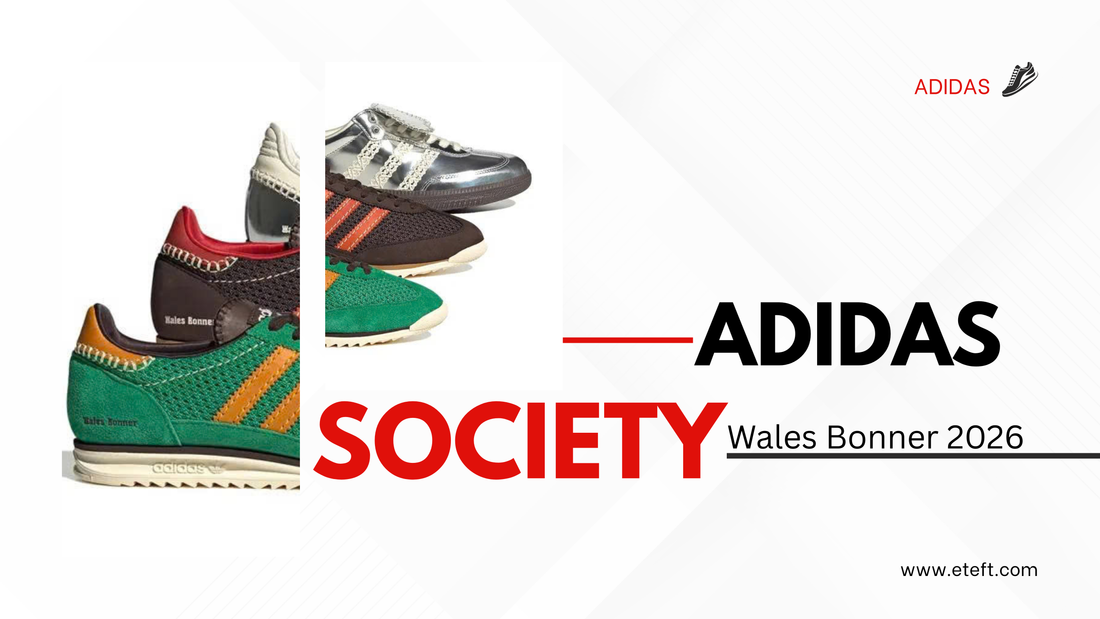 Adidas x Wales Bonner 2026: Giải mã sức hút của dòng Sneaker "Retro Luxury"