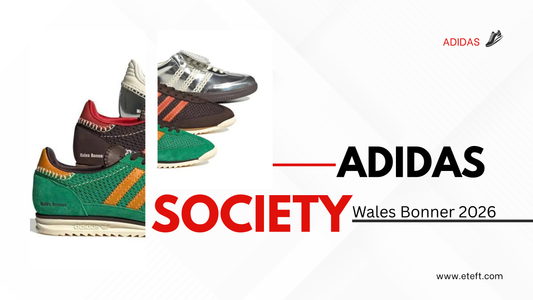 Adidas x Wales Bonner 2026: Giải mã sức hút của dòng Sneaker "Retro Luxury"