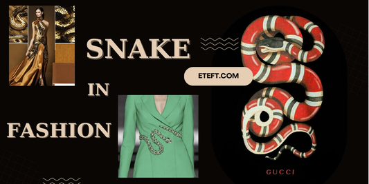 Sức Hút Của Loài Rắn Trong Thế Giới Thời Trang
