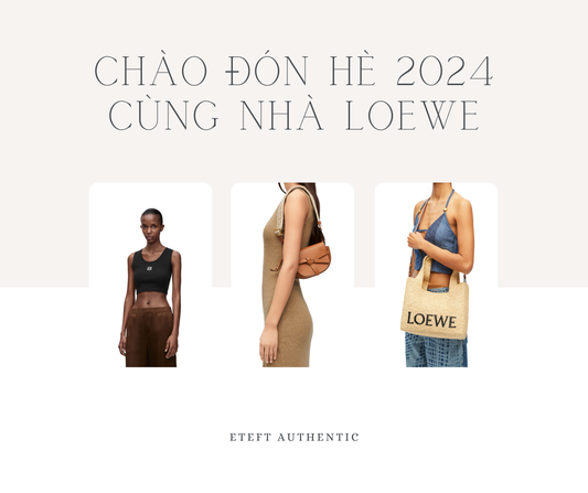 Chào Đón Hè 2024 Cùng Các Sản Phẩm Nhà LOEWE
