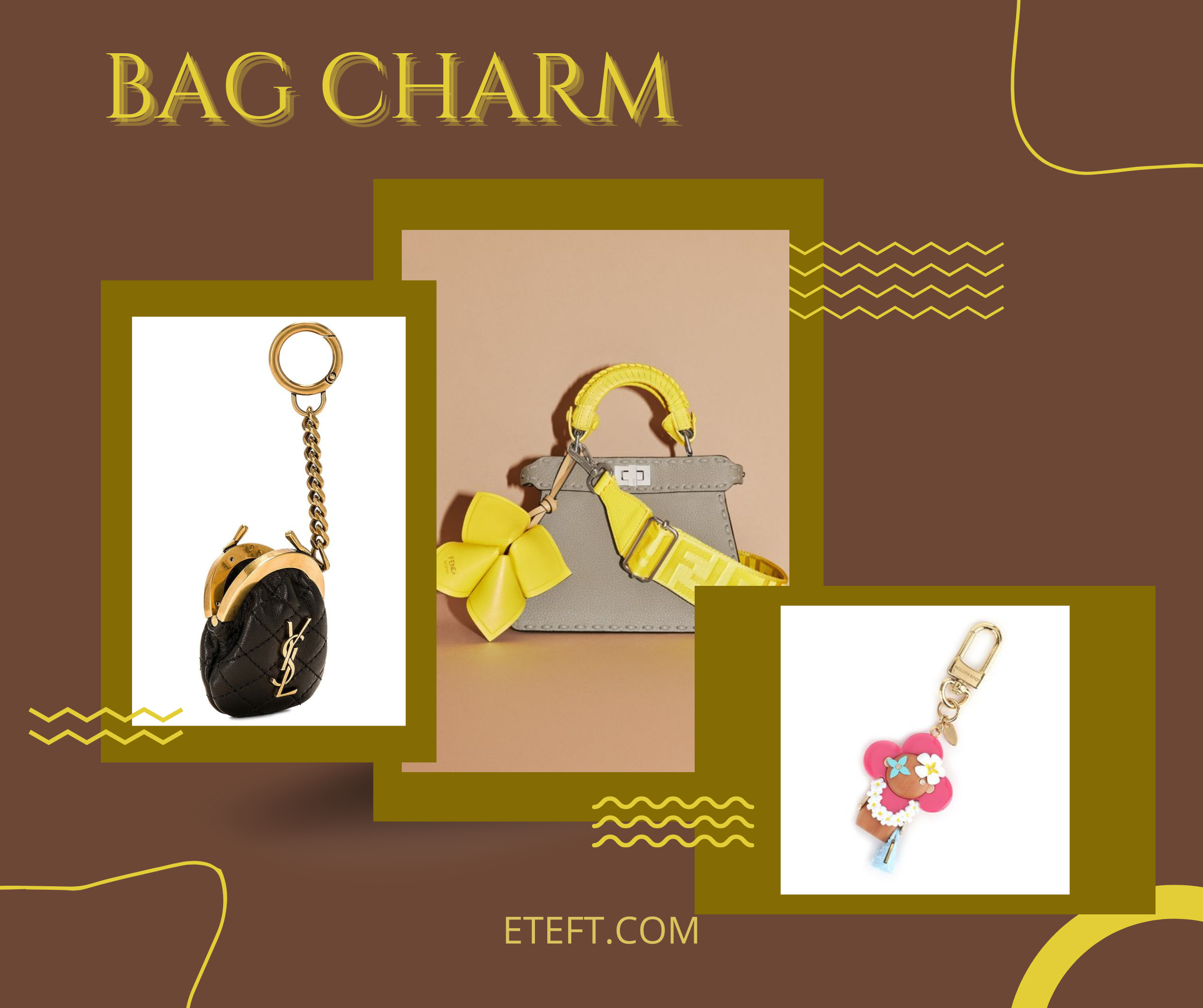 Tạo Điểm Nhấn Cho Túi Xách Bằng Những Mẫu Charm Sành Điệu – ETEFT AUTHENTIC