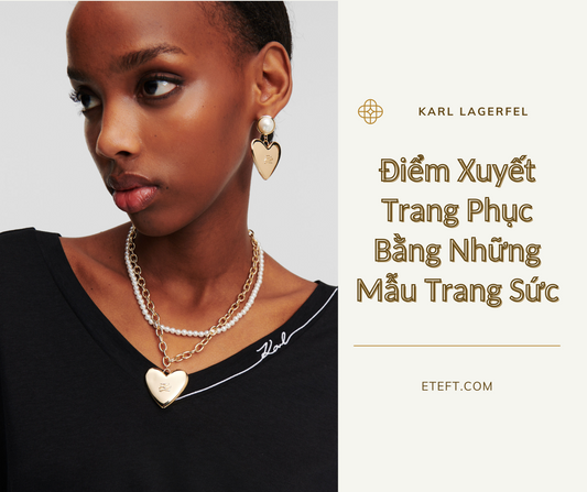 Điểm Xuyết Trang Phục Bằng Những Mẫu Trang Sức Nhà Karl Lagerfeld