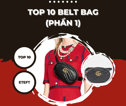 10 Mẫu Túi Belt Bag Được Giới Mộ Điệu Săn Đón Rầm Rộ (Phần 1)