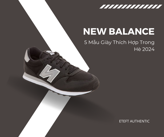 5 Mẫu Giày New Balance Thích Hợp Trong Hè 2024